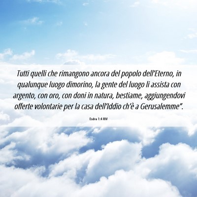 Picture 06 - Esdra 1:4 RIV - Tutti quelli che rimangono ancora del popolo - Bible Verse Picture
