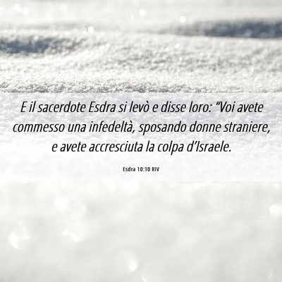 Picture 06 - Esdra 10:10 RIV - E il sacerdote Esdra si levò e disse loro: - Bible Verse Picture