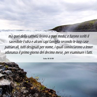 Picture 06 - Esdra 10:16 RIV - ma quei della cattività fecero a quel modo; e - Bible Verse Picture