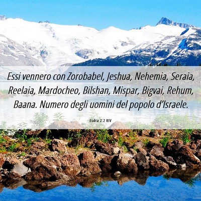 Picture 06 - Esdra 2:2 RIV - Essi vennero con Zorobabel, Jeshua, Nehemia, - Bible Verse Picture