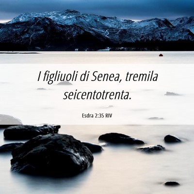 Picture 06 - Esdra 2:35 RIV - I figliuoli di Senea, tremila - Bible Verse Picture