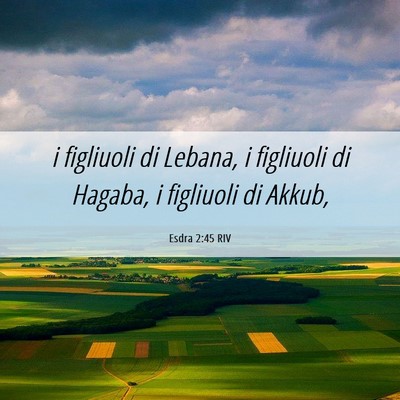 Picture 06 - Esdra 2:45 RIV - i figliuoli di Lebana, i figliuoli di Hagaba, i - Bible Verse Picture