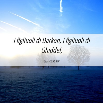 Picture 06 - Esdra 2:56 RIV - i figliuoli di Darkon, i figliuoli di - Bible Verse Picture