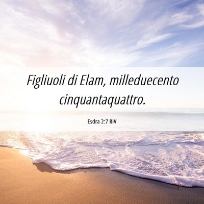 Picture 06 - Esdra 2:7 RIV - Figliuoli di Elam, milleduecento - Bible Verse Picture