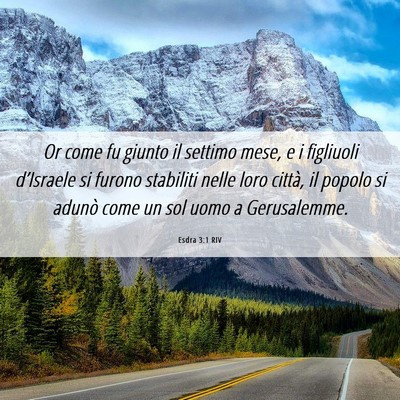 Picture 06 - Esdra 3:1 RIV - Or come fu giunto il settimo mese, e i figliuoli - Bible Verse Picture