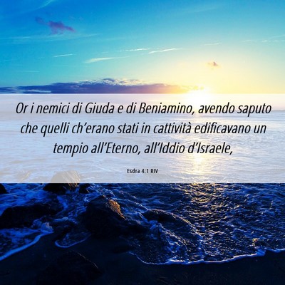 Picture 06 - Esdra 4:1 RIV - Or i nemici di Giuda e di Beniamino, avendo - Bible Verse Picture