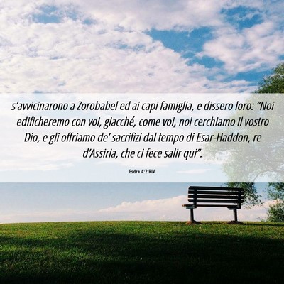 Picture 06 - Esdra 4:2 RIV - s’avvicinarono a Zorobabel ed ai capi famiglia, - Bible Verse Picture