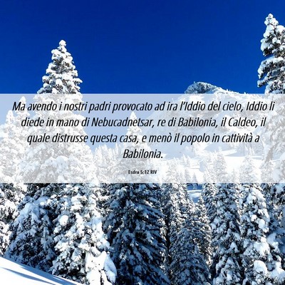 Picture 06 - Esdra 5:12 RIV - Ma avendo i nostri padri provocato ad ira - Bible Verse Picture