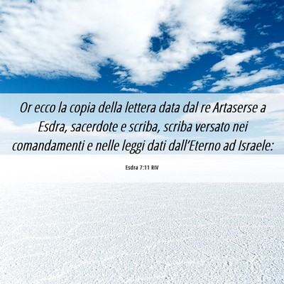 Picture 06 - Esdra 7:11 RIV - Or ecco la copia della lettera data dal re - Bible Verse Picture