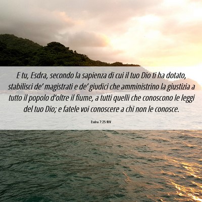 Picture 06 - Esdra 7:25 RIV - E tu, Esdra, secondo la sapienza di cui il tuo - Bible Verse Picture