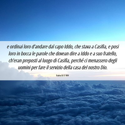 Picture 06 - Esdra 8:17 RIV - e ordinai loro d’andare dal capo Iddo, che - Bible Verse Picture