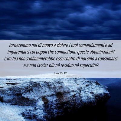 Picture 06 - Esdra 9:14 RIV - torneremmo noi di nuovo a violare i tuoi - Bible Verse Picture