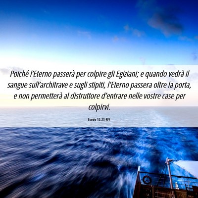 Picture 06 - Esodo 12:23 RIV - Poiché l’Eterno passerà per colpire gli - Bible Verse Picture