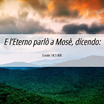 Picture 06 - Esodo 14:1 RIV - E l’Eterno parlò a Mosè, - Bible Verse Picture
