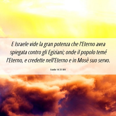 Picture 06 - Esodo 14:31 RIV - E Israele vide la gran potenza che l’Eterno - Bible Verse Picture