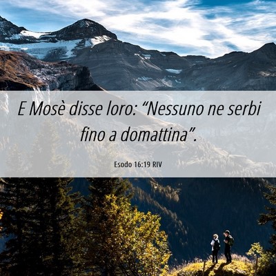 Picture 06 - Esodo 16:19 RIV - E Mosè disse loro: “Nessuno ne serbi fino a - Bible Verse Picture