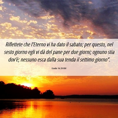 Picture 06 - Esodo 16:29 RIV - Riflettete che l’Eterno vi ha dato il sabato; - Bible Verse Picture