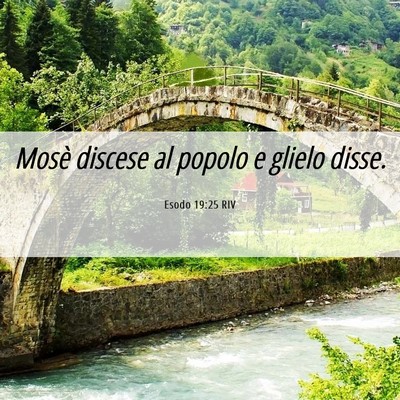 Picture 06 - Esodo 19:25 RIV - Mosè discese al popolo e glielo - Bible Verse Picture