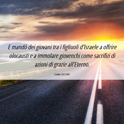 Picture 06 - Esodo 24:5 RIV - E mandò dei giovani tra i figliuoli d’Israele - Bible Verse Picture