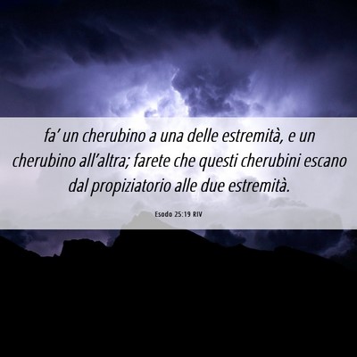 Picture 06 - Esodo 25:19 RIV - fa’ un cherubino a una delle estremità, e un - Bible Verse Picture