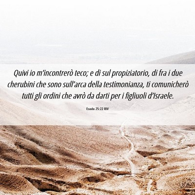 Picture 06 - Esodo 25:22 RIV - Quivi io m’incontrerò teco; e di sul - Bible Verse Picture