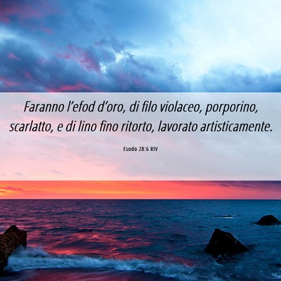 Picture 06 - Esodo 28:6 RIV - Faranno l’efod d’oro, di filo violaceo, - Bible Verse Picture