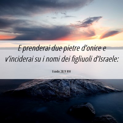 Picture 06 - Esodo 28:9 RIV - E prenderai due pietre d’onice e v’inciderai - Bible Verse Picture