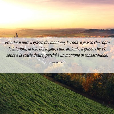 Picture 06 - Esodo 29:22 RIV - Prenderai pure il grasso dei montone, la coda, il - Bible Verse Picture