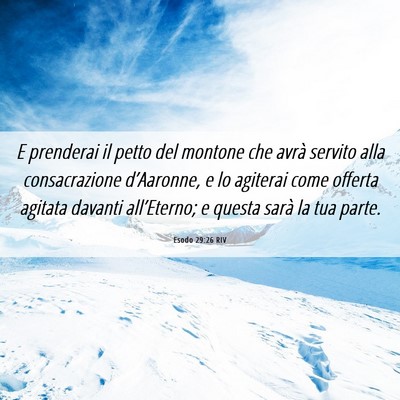 Picture 06 - Esodo 29:26 RIV - E prenderai il petto del montone che avrà - Bible Verse Picture