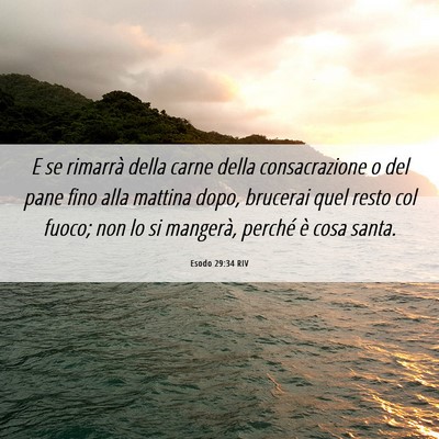 Picture 06 - Esodo 29:34 RIV - E se rimarrà della carne della consacrazione o - Bible Verse Picture