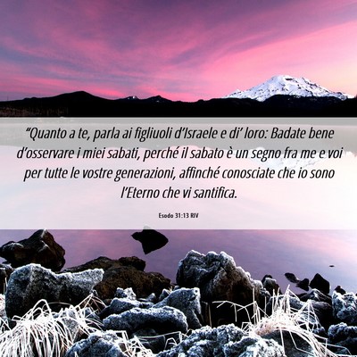 Picture 06 - Esodo 31:13 RIV - “Quanto a te, parla ai figliuoli d’Israele e - Bible Verse Picture