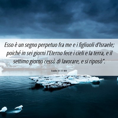 Picture 06 - Esodo 31:17 RIV - Esso è un segno perpetuo fra me e i figliuoli - Bible Verse Picture