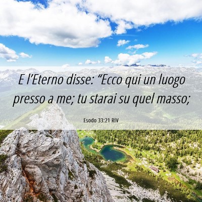Picture 06 - Esodo 33:21 RIV - E l’Eterno disse: “Ecco qui un luogo presso a - Bible Verse Picture