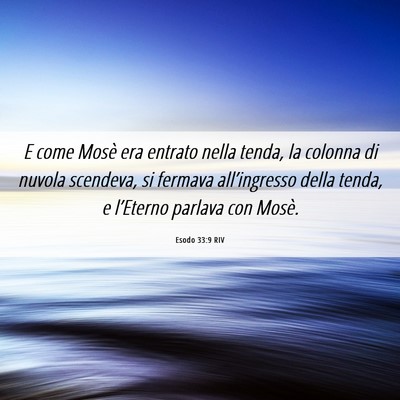 Picture 06 - Esodo 33:9 RIV - E come Mosè era entrato nella tenda, la colonna - Bible Verse Picture