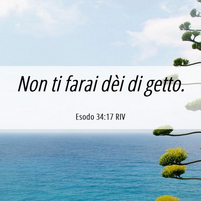 Picture 06 - Esodo 34:17 RIV - Non ti farai dèi di - Bible Verse Picture