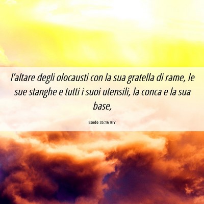 Picture 06 - Esodo 35:16 RIV - l’altare degli olocausti con la sua gratella di - Bible Verse Picture