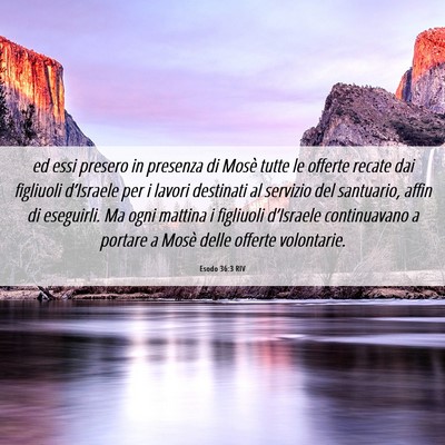 Picture 06 - Esodo 36:3 RIV - ed essi presero in presenza di Mosè tutte le - Bible Verse Picture