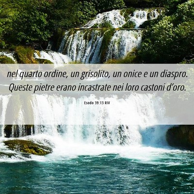 Picture 06 - Esodo 39:13 RIV - nel quarto ordine, un grisolito, un onice e un - Bible Verse Picture