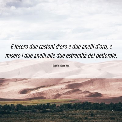 Picture 06 - Esodo 39:16 RIV - E fecero due castoni d’oro e due anelli - Bible Verse Picture