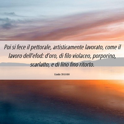 Picture 06 - Esodo 39:8 RIV - Poi si fece il pettorale, artisticamente - Bible Verse Picture