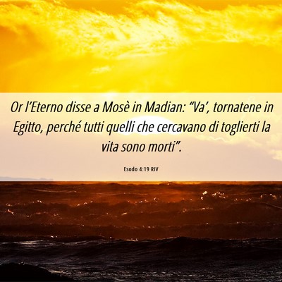 Picture 06 - Esodo 4:19 RIV - Or l’Eterno disse a Mosè in Madian: “Va’, - Bible Verse Picture