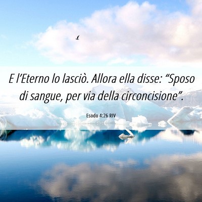Picture 06 - Esodo 4:26 RIV - E l’Eterno lo lasciò. Allora ella disse: - Bible Verse Picture