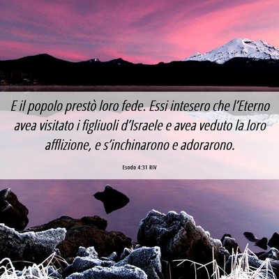 Picture 06 - Esodo 4:31 RIV - E il popolo prestò loro fede. Essi intesero che - Bible Verse Picture