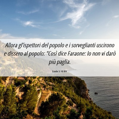 Picture 06 - Esodo 5:10 RIV - Allora gl’ispettori del popolo e i sorveglianti - Bible Verse Picture