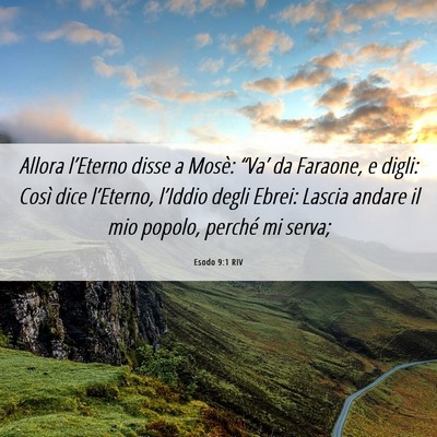Picture 06 - Esodo 9:1 RIV - Allora l’Eterno disse a Mosè: “Va’ da - Bible Verse Picture