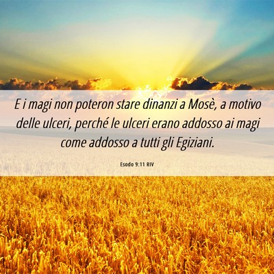 Picture 06 - Esodo 9:11 RIV - E i magi non poteron stare dinanzi a Mosè, a - Bible Verse Picture