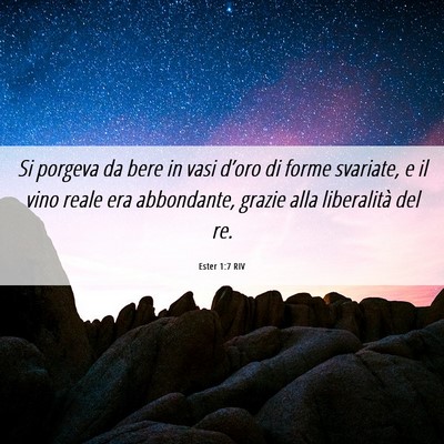 Picture 06 - Ester 1:7 RIV - Si porgeva da bere in vasi d’oro di forme - Bible Verse Picture