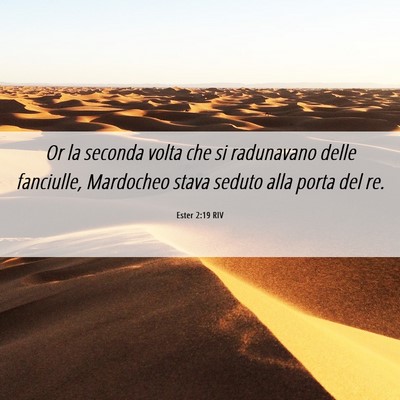 Picture 06 - Ester 2:19 RIV - Or la seconda volta che si radunavano delle - Bible Verse Picture