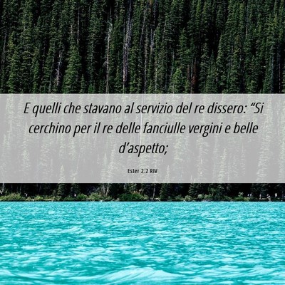 Picture 06 - Ester 2:2 RIV - E quelli che stavano al servizio del re dissero: - Bible Verse Picture