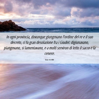Picture 06 - Ester 4:3 RIV - In ogni provincia, dovunque giungevano l’ordine - Bible Verse Picture